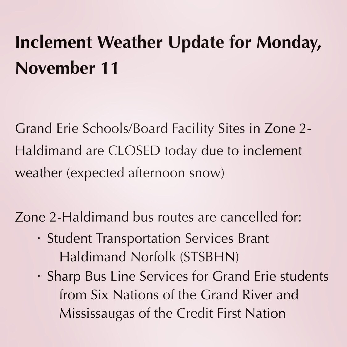 Schools in Zone 2 Haldimand are closed today. Stay warm and safe as expected snow fall hits.