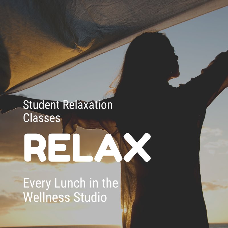 Student relaxation classes will now be offered each day the first half of both lunches in the Wellness Studio (downstairs by the gym).