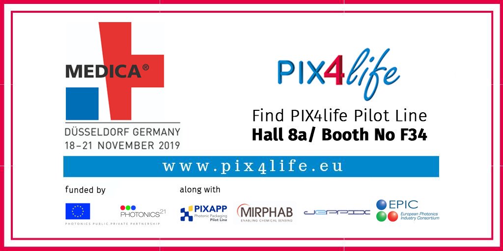 InfoPIX4life's tweet photo. @InfoPIX4life  will be participating at @MEDICATradeFair, leading international medical technology exhibition and summit. Join PIX4Life Pilot line at Hall 8a booth F34
@PhotonicsEU @Photonics21 https://t.co/zchE10opOu