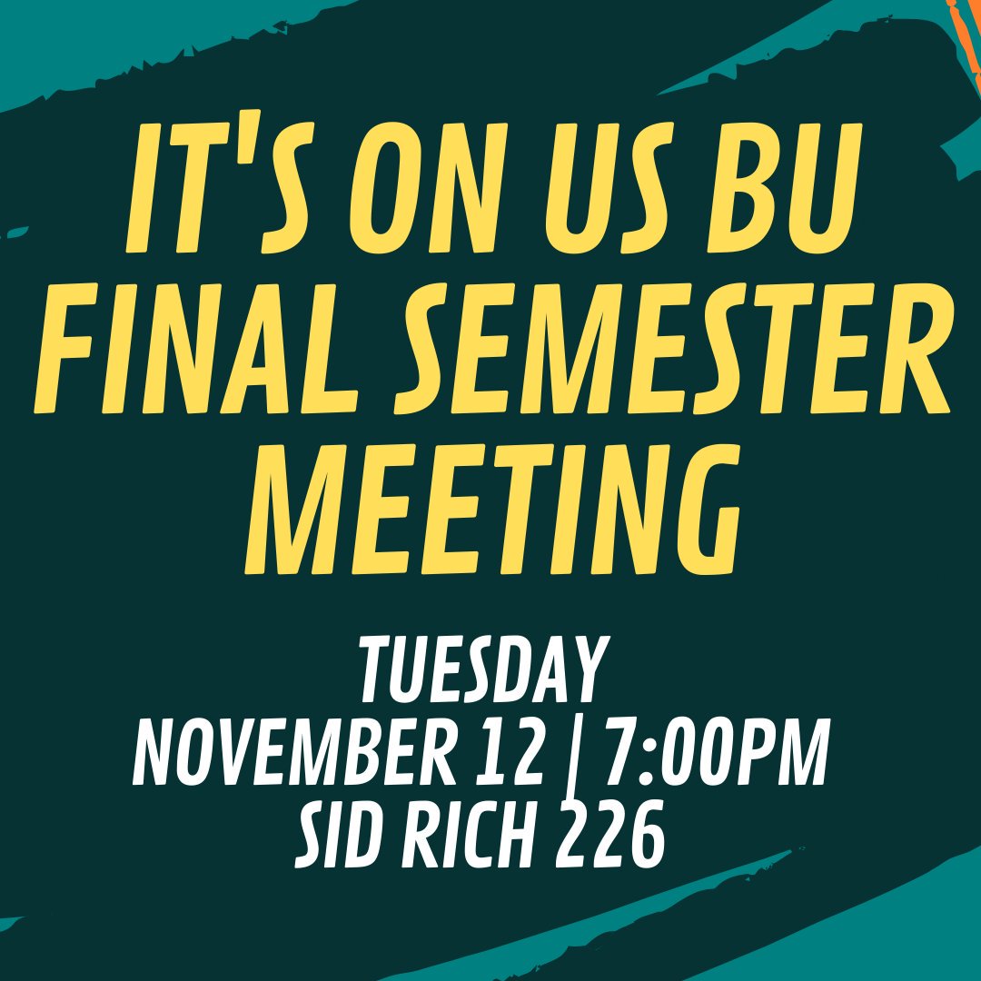ItsOnUsBU's tweet photo. Our final semester meeting for #ItsOnUsBU will be tomorrow (11/12) at 7:00pm in Sid Richardson 226! We hope everyone will come as we close out our semester. We will be reviewing preliminary plans for next semester and going over lease terminations and other important info! https://t.co/YPFXe333Ut