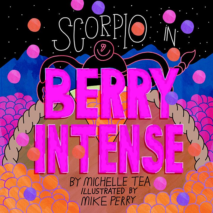 dottirpress's tweet photo. NEW for the #Scorpio kids in your life! @TeaMichelle  continues her joyful romp through the zodiac with Scorpio: Berry Intense, the second in the #AstroPals series. With rainbow-bright illustrations by @MikePerryStudio. Available now! #childrensbook #astrology #astrologyforkids https://t.co/hvPsrMno7v