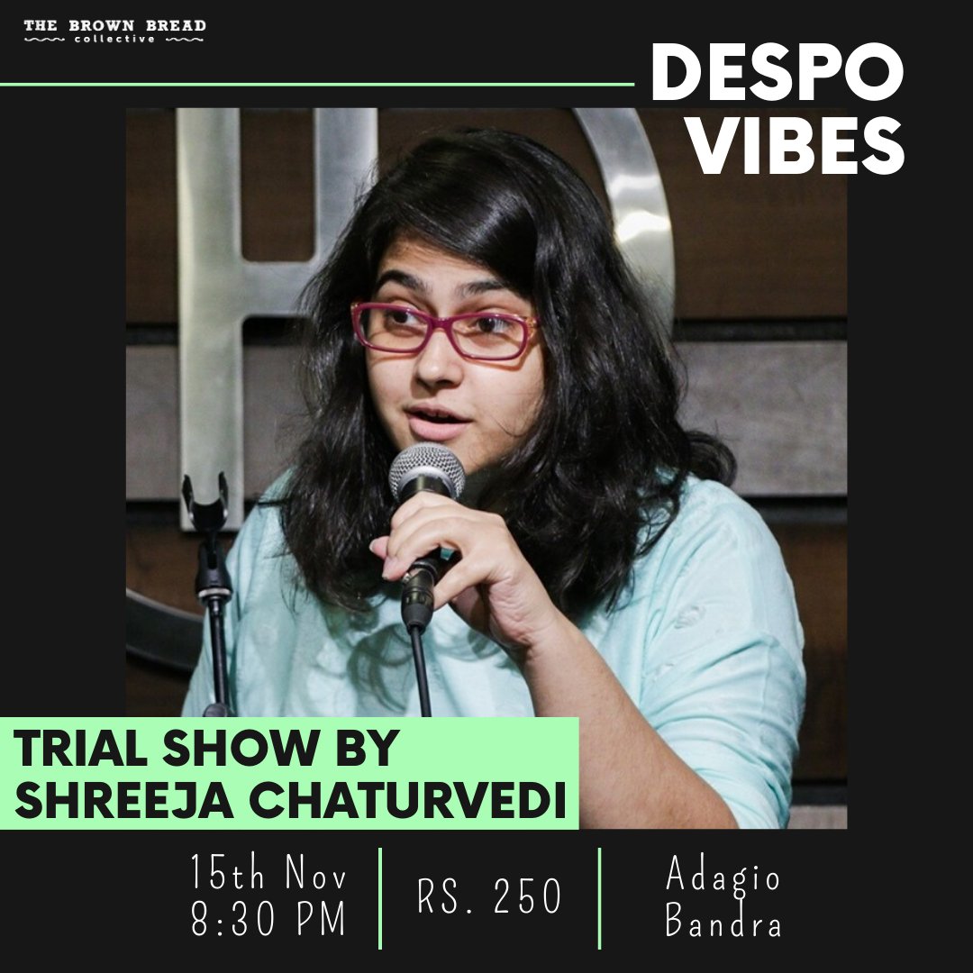 thebbcollectiv's tweet photo. Catch @Shreeja_C's trial show 'Despo Vibes' live this week!
When & where: 15th Nov | 8:30 PM | Adagio, Bandra
Book your tickets here: https://t.co/QTJIVnVaZU
#TheBrownBreadCollective #Comedy #Comic #Standup #StandupComedy #Adagio #Bandra #Comedian #TrialShow #ShreejaChaturvedi https://t.co/vc006Tn3tO