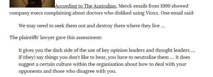 How else did Merck manage to keep collecting their blood money for 5 years uninterrupted?Well, mainly by creating a blacklist of any doctor that was speaking out against the risks (sound familiar?)If you were a doctor, would you ruin your career to be a hero? I doubt it.