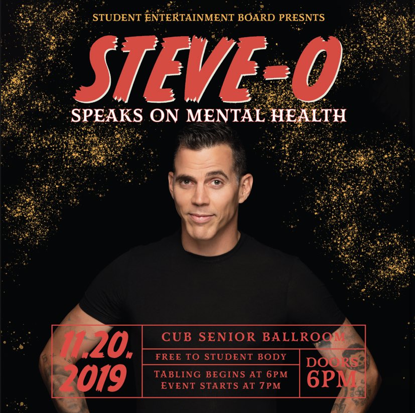 Steve-O is coming to campus November 20th to do a Q&amp;A about mental health awareness and anything else you can think of. This show is free to the student body, built around your questions, and may include X-Rated material. Submit questions at the link in our bio!