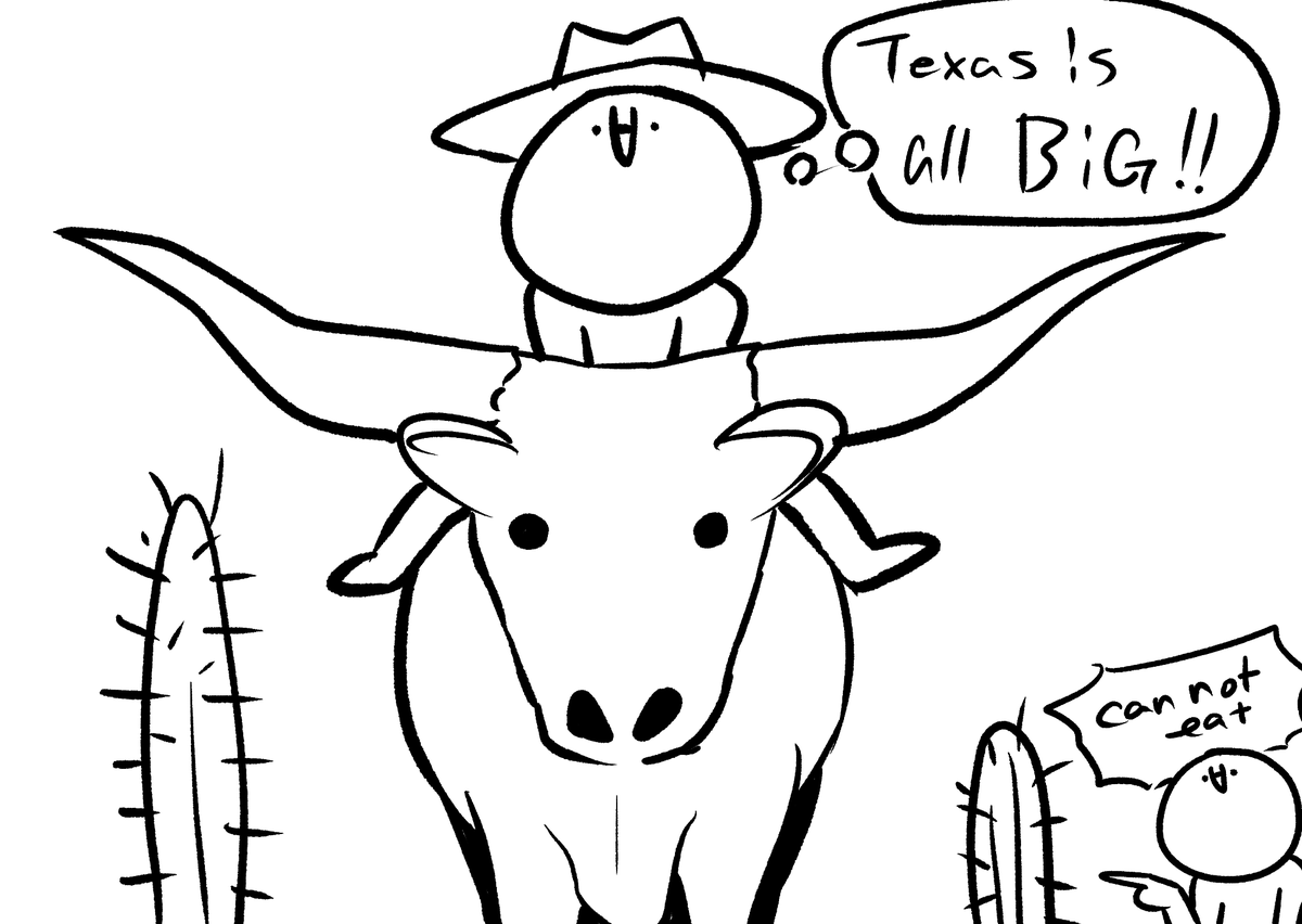何故かテキサス在住の方のお話を頑張って聞きとりながら描いたテキサスのイメージイラストです(テキサスは全てが大きいらしい)(テキサスのサボテンは食べられないらしい)(3歳児程度の語学力では本当にこれくらいしか理解できなかった)