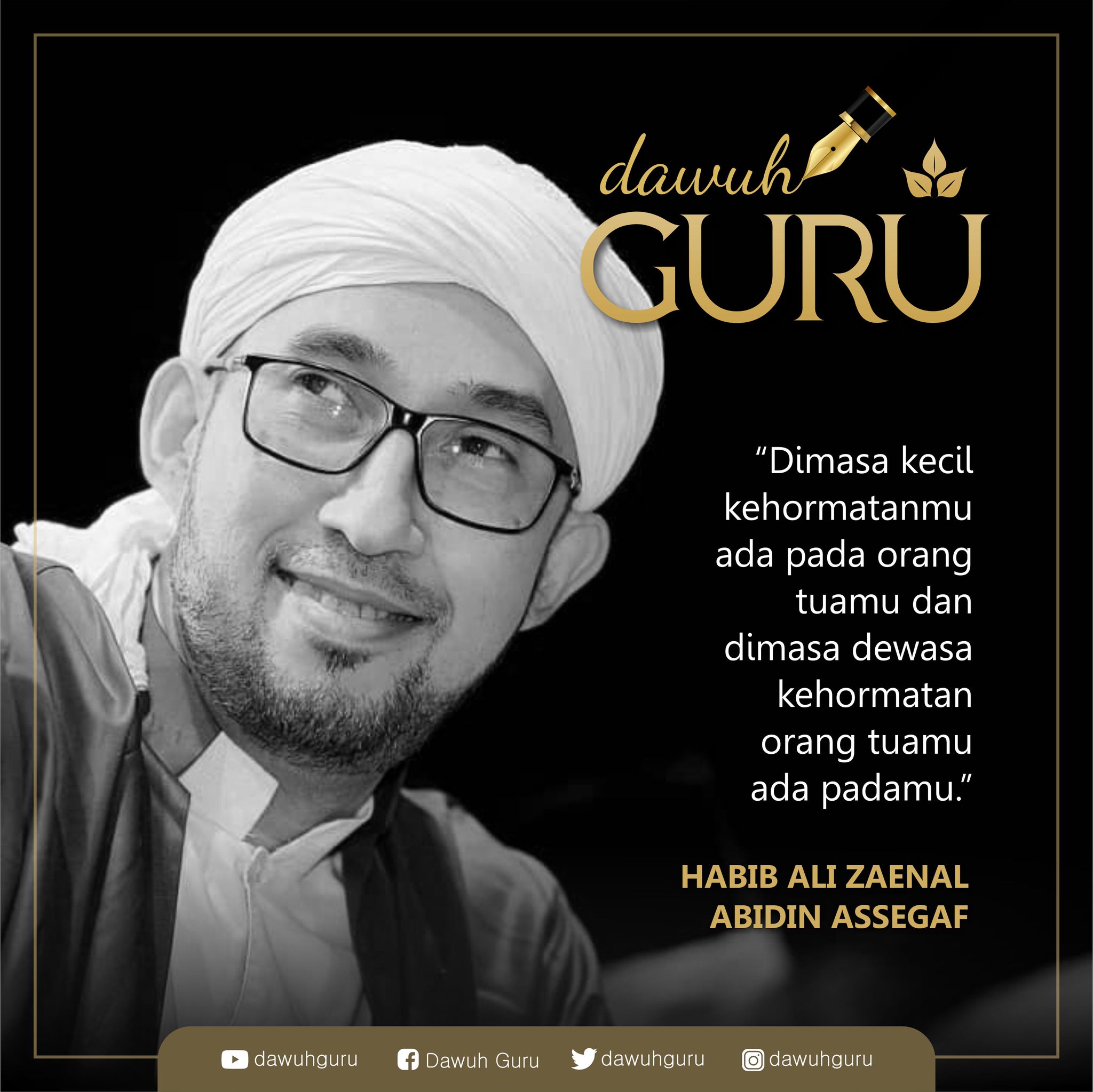 Dawuh Guru On Twitter Dimasa Kecil Kehormatanmu Ada Pada Orang Tuamu Dan Dimasa Dewasa Kehormatan Orang Tuamu Ada Padamu Habib Ali Zaenal Abidin Assegaf Https T Co 38zk04do9k