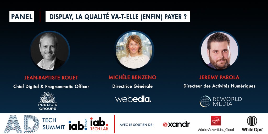 [#ADTECHSUMMIT] Panel - « Display, la qualité va-t-elle (enfin) payer ? » avec <a href="/PublicisMediaFr/">Publicis Media France</a>, <a href="/WebediaFR/">webedia</a>, <a href="/ReworldMedia/">Reworld Media</a> 

 🗓️ 22 novembre 2019
⌚️ 8h30 - 17:00
🚩 Hôtel de rothschild

INSCRIPTIONS :weezevent.com/adtech-summit-… 
PROGRAMME : iabfrance.com/article/progra…