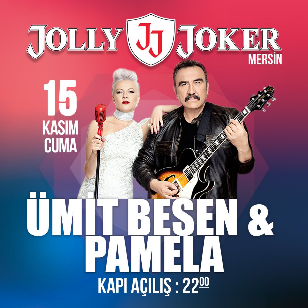 15 Kasım Cuma Ümit Besen &amp; Pamela <a href="/jjmersin/">Jolly Joker Mersin</a> sahnesinde. Kapı açılışı 22:00 Bilgi için: 0545 652 20 20 - 0546 652 20 20