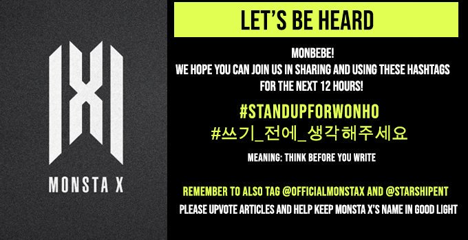 2019111212pm KST onwards20th Hashtags @OfficialMonstaX  @STARSHIPent  #StandUpForWonho  #쓰기_전에_생각해주세요