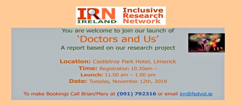 Good morning! We hope you can join us today in the Castletroy Park Hotel Limerick 11-13.00 for the launch of 'Doctors & Us', our study of what it's like for a person with an intellectual disability to visit a doctor. Important research for all health professionals & services.