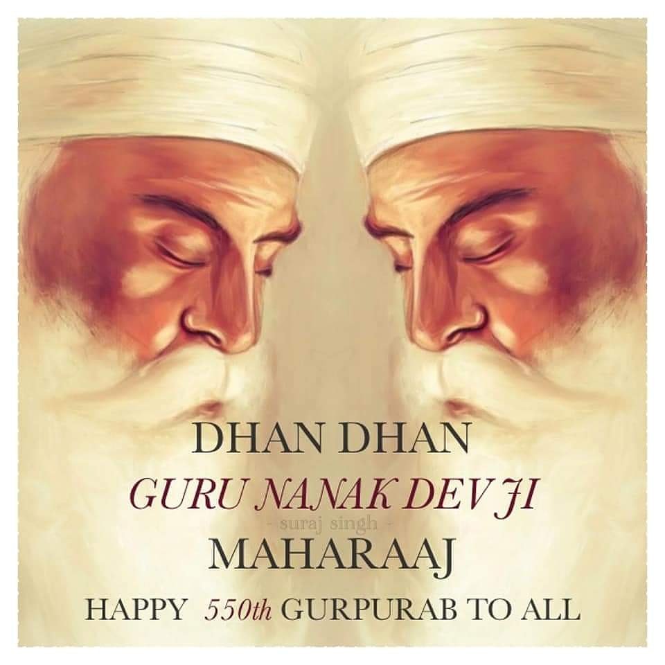 Dhan Dhan Guru Nanak Dev Ji Maharaaj!
Wishing everybody a very Happy Gurpurb Guru Nanak Dev Ji's 550th.
Nanak naam charhdi kalla, tere bhaane sarbhat da bhalla. Waheguru.❤️🙏🏻🙏🏿🙏🙏🏼🙏🏽❤️ #GuruNanak550