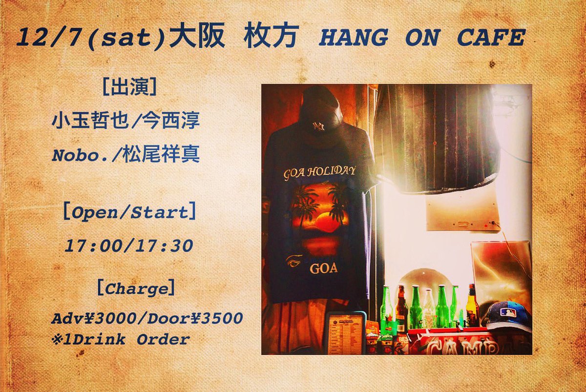 techaaan83's tweet photo. 12/7(土)は大阪、枚方HANG ON CAFEでLIVEします◎

気になってくれている方は、迷わずまっすぐ、ご予約お待ちしております◎

初めての方も超絶大歓迎🤟

ご予約はコチラ→https://t.co/MjiFE3onKP

#小玉哲也 #今西淳 #Nobo. #松尾祥真 #hangoncafe https://t.co/uDlryDoVqs