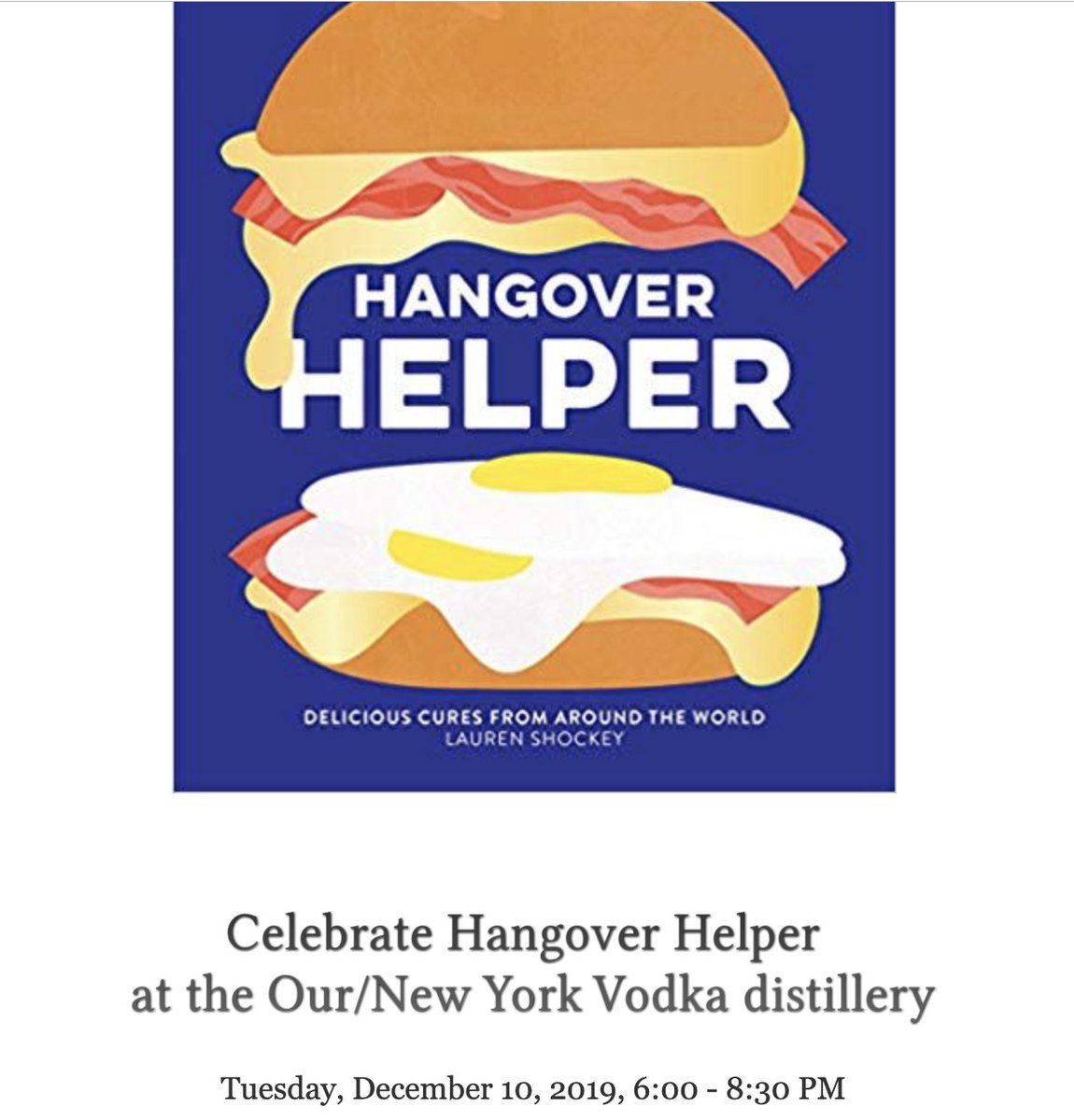 Come celebrate the new cookbook, "Hangover Helper: Delicious Cures from Around the World,"  by Lauren Shockey (<a href="/ldshockey/">lauren shockey</a>) at Chelsea’s Our/New York Vodka, Manhattan’s first distillery since Prohibition.

NYC join #FoodTank for this terrific event: nywca.org/event-3592780