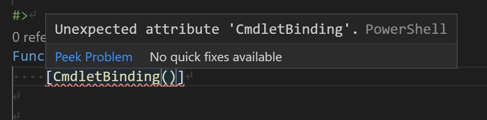 but watch out - you need the cmdlet spell and then params(). You'll get an error about CmdletBinding "Unexpected attribute"until you add params() AFTER it. WTFMS