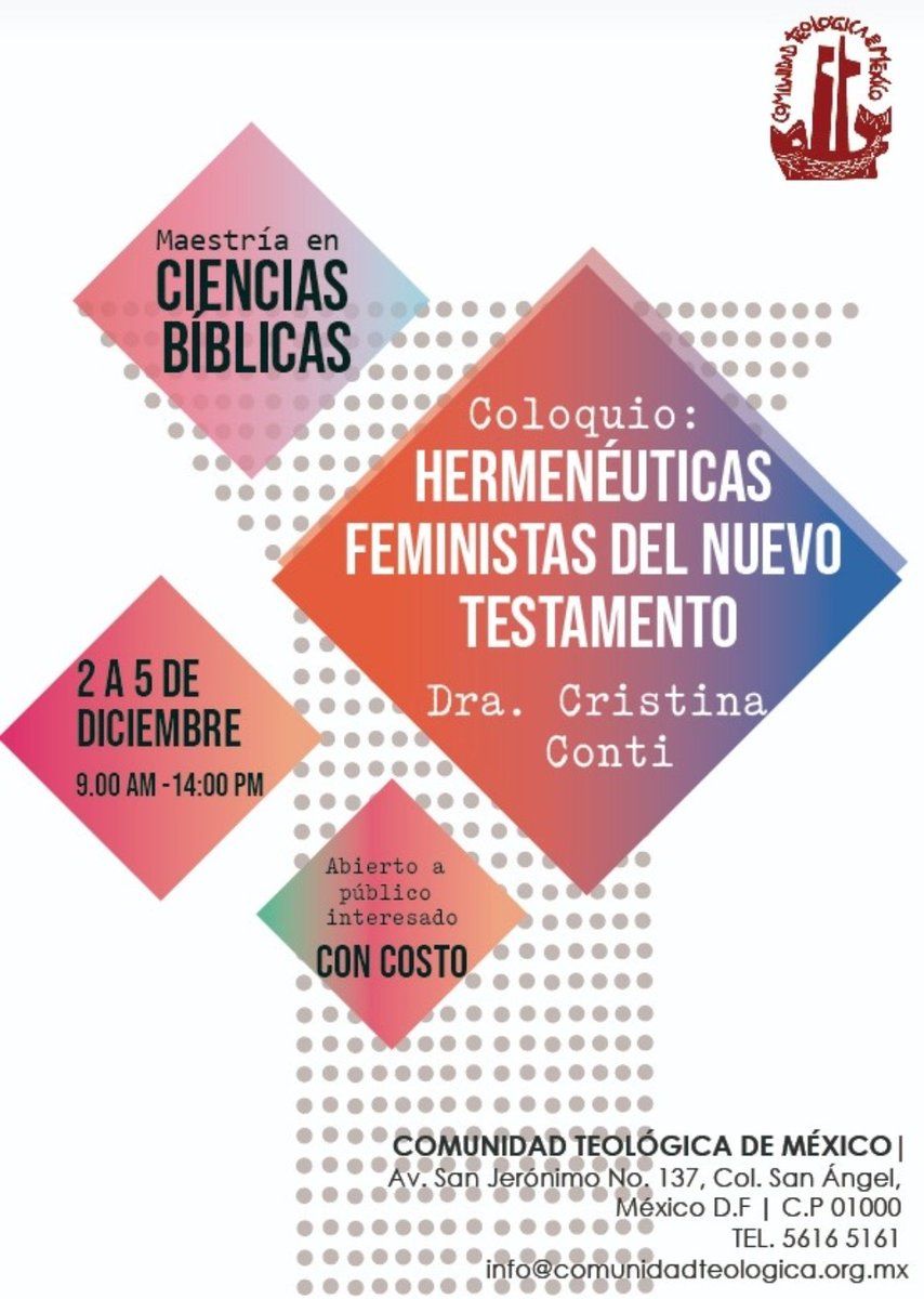 ComTeoldMex's tweet photo. Te invitamos al Coloquio: "Hermenéuticas feministas del nuevo testamento" impartido por la Dra. Cristina Conti.

2 - 5 de diciembre
9:00 hrs a 14:00 hrs

La entrada es para todo Público.
CON COSTO

Tel: 5616 5161
info@comunidadteologica.org.mx https://t.co/4MxVH5igK2
