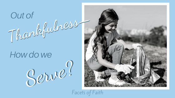 facetsoffaith's tweet photo. NEW: @JenniferJHowe shares this week! There's something about being #thankful. Do you make time to #serve others? Why? What do you do to serve others? https://t.co/JGCapv3YXY