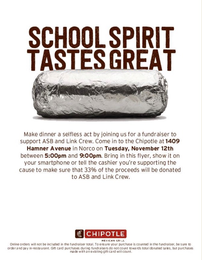 Don’t worry about dinner tonight! Come get Chipotle and mention Norco ASB and Link Crew at the register to help support our clubs!