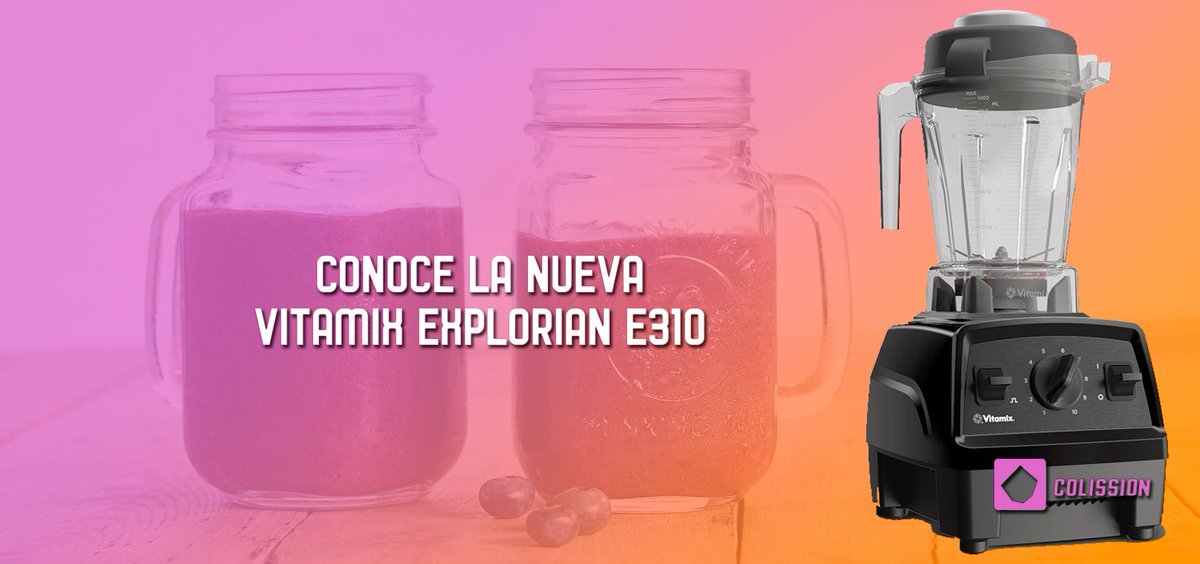 ColissionLS's tweet photo. Transforma los distintos momentos del día con la practicidad de la nueva Vitamix Explorian E310 😎 https://t.co/1AXzl8GUbs https://t.co/Yxdg3T6H1j