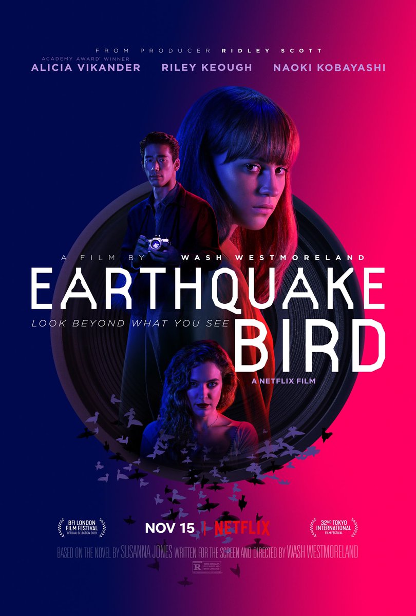 recently__added's tweet image. Nov 15. Earthquake Bird. 1h 46m. 60% on RT. Psychological thriller set in 1989 Tokyo and starring Alicia Vikander and my neighbor Riley Keough. If you’re dying for something set in Japan I suggest you watch Scams instead.