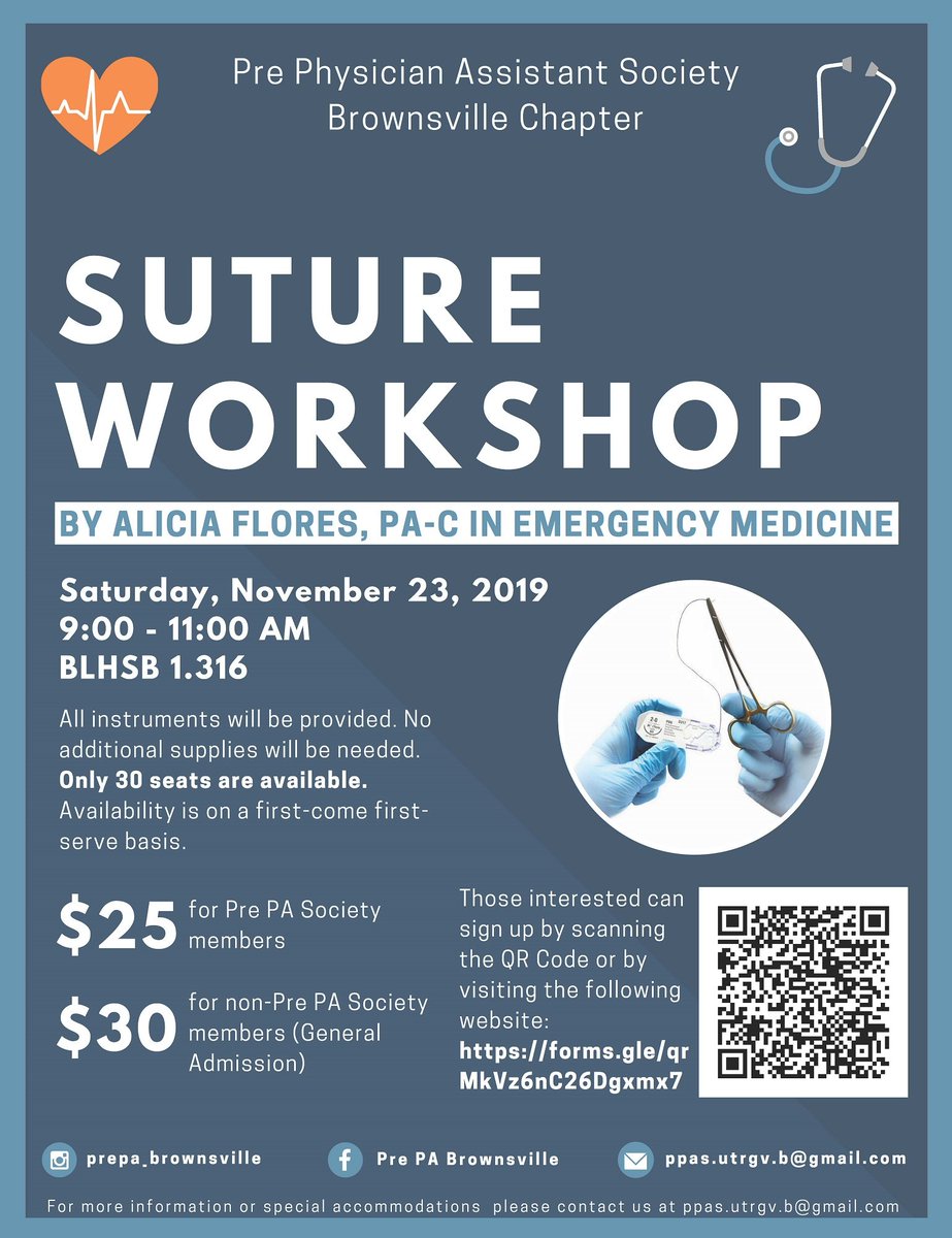 The Pre PA Society - Brownsville Chapter will be hosting a Suture Workshop which will be proctored and instructed by Alicia Flores, PA-C who works in emergency medicine. She has six years of work experience in an ER and has offered to be the instructor of our event!