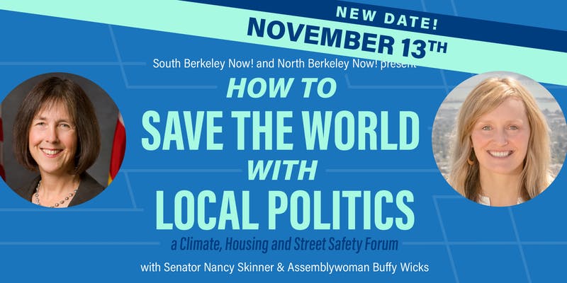 berkeleyside's tweet photo. Berkeley’s 2 legislative reps, @NancySkinnerCA and @BuffyWicks will be talking about how local politics can tackle global issues like climate change on Nov. 13 at 6 pm at @berkeleycc. @markosmoulitsas will moderate. https://t.co/nASVsr33j4 https://t.co/4u0XImFJT6