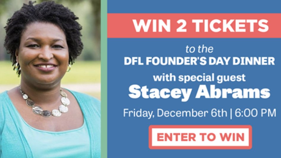Great news, we're giving away 2 tickets to see Stacey Abrams on Dec. 6th at the St. Paul RiverCentre! Visit dfl.org/ticket-contest/ to sign up for a chance to win!