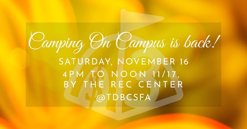 #CampingOnCampus is back ☀️ this Saturday from 4PM to Noon 11/17 by the SFASU Rec Center 🏕