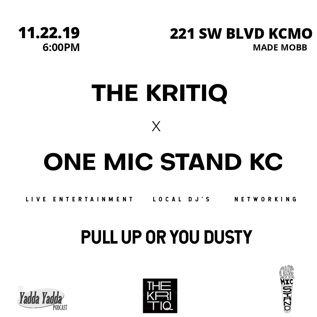 OneMicStandKC's tweet photo. Your favorite podcast will be joining us at Made Mobb on the 22nd! Its gonna be dope. Pull up or you dusty 🖤 #onemicstandkc #theyaddayaddapodcast #kritiqkc https://t.co/IjqqYdqqVq