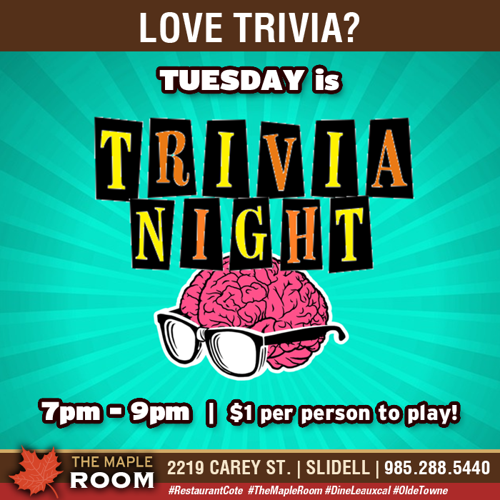 cotemapleroom's tweet photo. LOVE TRIVIA? Then JOIN US at THE MAPLE ROOM for #TriviaNight on Tuesdays, from 7-9pm! #OldeTowneSlidell #DineLocal #RestaurantCote #TheMapleRoom https://t.co/r3fHwMWqND