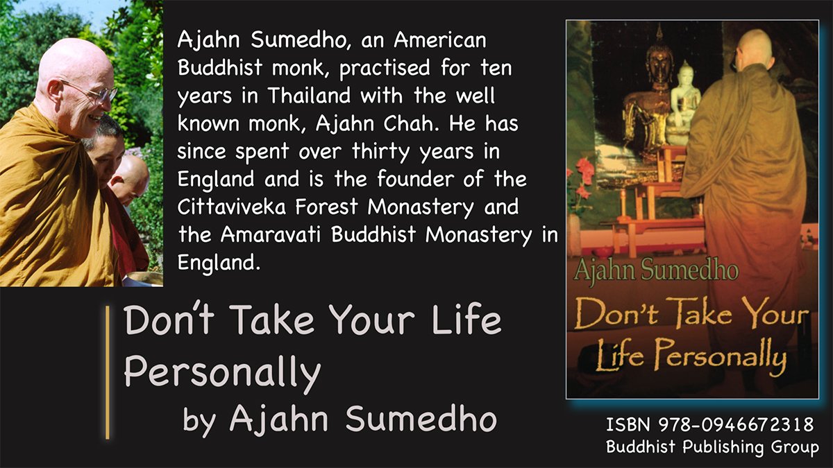 Teachings from Ajahn Sumedho  (From a five ⭐️⭐️ ⭐️⭐️⭐️ review) Especially good for self critical Buddhists.  'Don't Take Your Life Personally' by Ajahn Sumedho