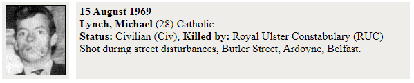 Those four deaths were soon followed by the deaths of Hugh McCabe (20), Samuel McLarnon (27) and Michael Lynch (28), which were the sixth, seventh and eighth deaths of the conflict and also all at the hands of the RUC. They too were all unarmed Catholics.