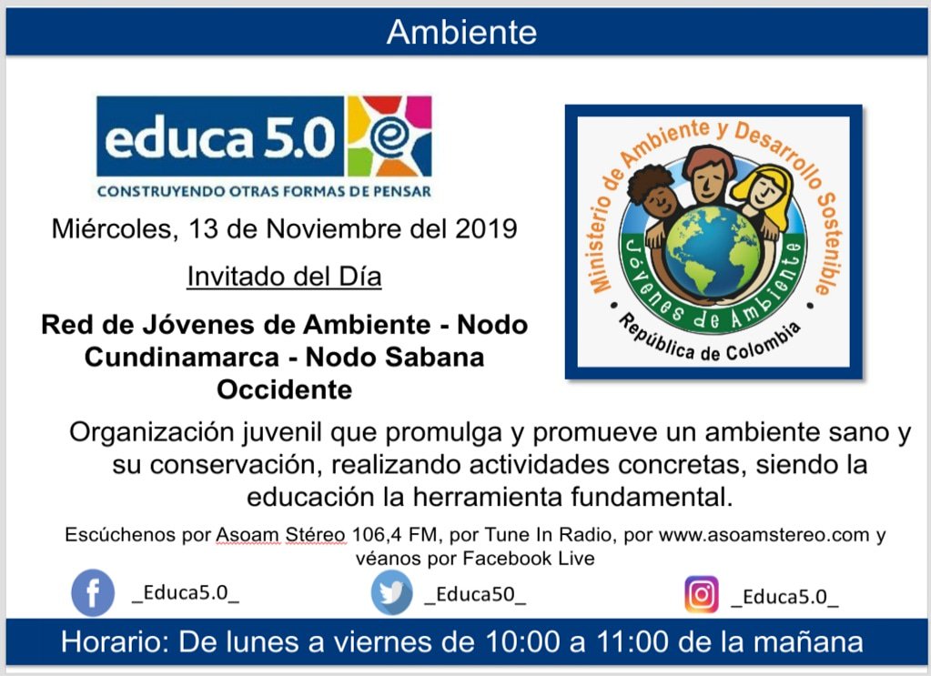 _educa50_'s tweet photo. Invitados a escuchar el programa de radio Educa 5.0 por la emisora Asoam Stereo 106.4 FM. Invitado especial: Red de Jóvenes de Ambiente - Nodo Cundinamarca - Nodo Sabana Occidente.@_educa50_ @RNJACundi #Ambiente #Mosquera #Cundinamarca https://t.co/0woVzx1B96