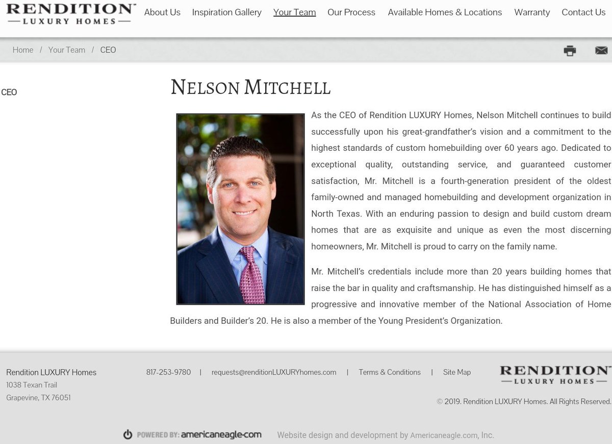 Nelson Mitchell is quite likely the CEO of Rendition LUXURY Homes in Grapevine, TX and is a "fourth-generation president of the oldest family-owned and managed homebuilding and development organization in North Texas."I've more reasons supporting why him. /18