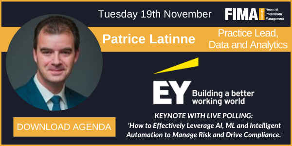 Patrice Latinne, Practice Lead, Data and Analytics, <a href="/EYnews/">EY</a> will be at FIMA to explain how to effectively leverage AI, ML and Intelligent Automation to manage risk and drive compliance. Download the 2019 Agenda here: bit.ly/2BwmQbP
