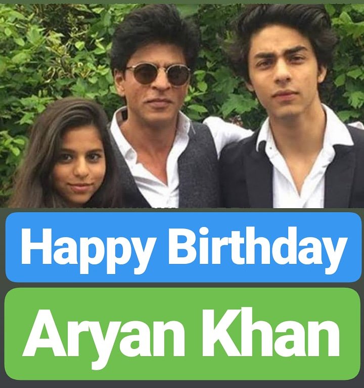 Happy Birthday 
Aryan Khan    