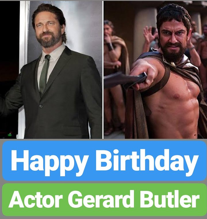 Happy Birthday 
Gerard Butler  