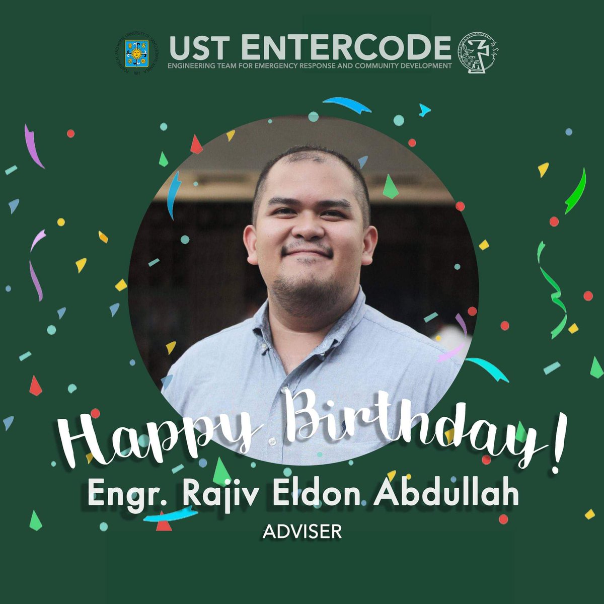 USTEntercode's tweet image. We would like to greet our dearest adviser, Engr. Rajiv Eldon Abdullah, a very happy birthday! We wish you a day filled with happiness and a year of abundant blessings. 💚