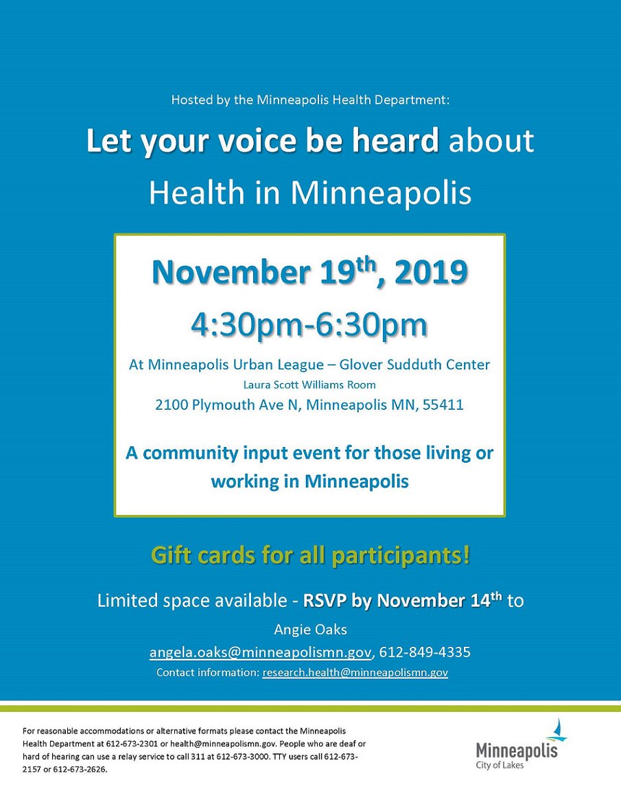 MplsHealthDept's tweet photo. Let your voice be heard! 
Join us at @MplsUrbanLeague for a community meeting to discuss #health and quality of life in #Minneapolis.

Your input will help us guide our department's strategy in future years. There will be gift cards for all participants! RSVP to Angie Oaks. https://t.co/LsHXMma0vB