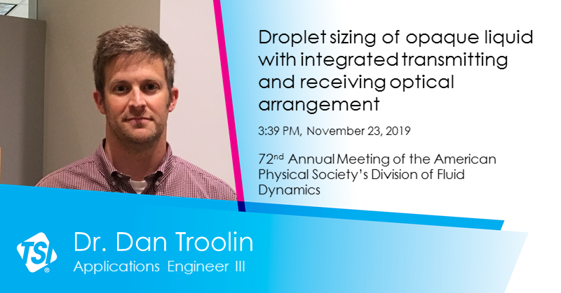 TSIIncorporated's tweet photo. We are looking forward to the 72nd Annual Meeting of the American Physical Society's Division of Fluid Dynamics! Dr. Dan Troolin of TSI's Fluid Mechanics team will be presenting on Nov. 23. More about #APSDFD19: https://t.co/HY1lVqrCBb #fluiddynamics #APSDFD https://t.co/vZqFZrrU3H