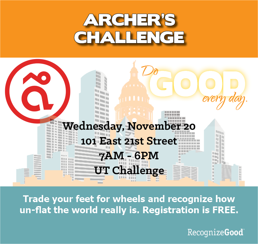 We are one week away from the 2019 UT Challenge! <a href="/ArchsChallenge/">Archer's Challenge</a> was created to raise awareness and decrease the physical and psychological barriers of what a day is like for those who are in wheelchairs. The challenge is free and open to all students, faculty, and staff.
