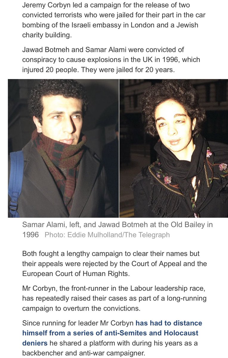 He campaigned for the release of these two convicted terrorists who bombed London in 1996. https://www.telegraph.co.uk/news/politics/labour/11837454/Jeremy-Corbyn-campaigned-for-release-of-Embassy-bombers.html