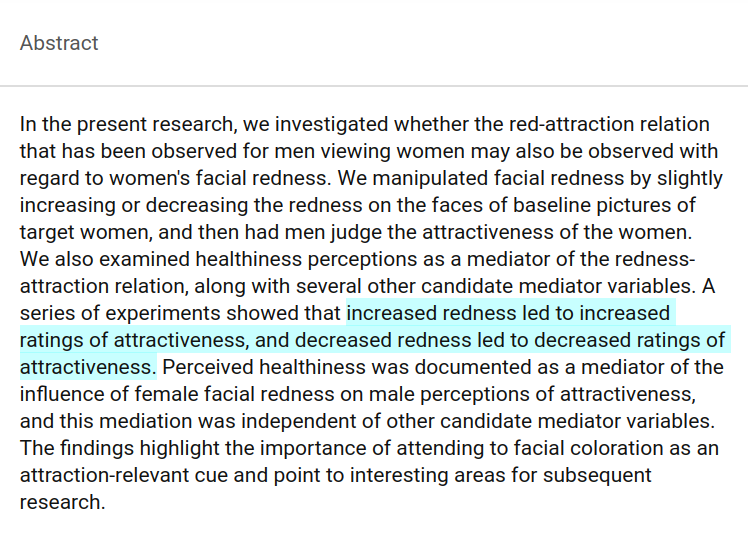  O aumento do tom rosado no rosto de uma mulher fá-la parecer mais atraente.via  @DegenRolf https://researchgate.net/publication/295832653_Womens_Facial_Redness_Increases_Their_Perceived_Attractiveness_Mediation_Through_Perceived_Healthiness