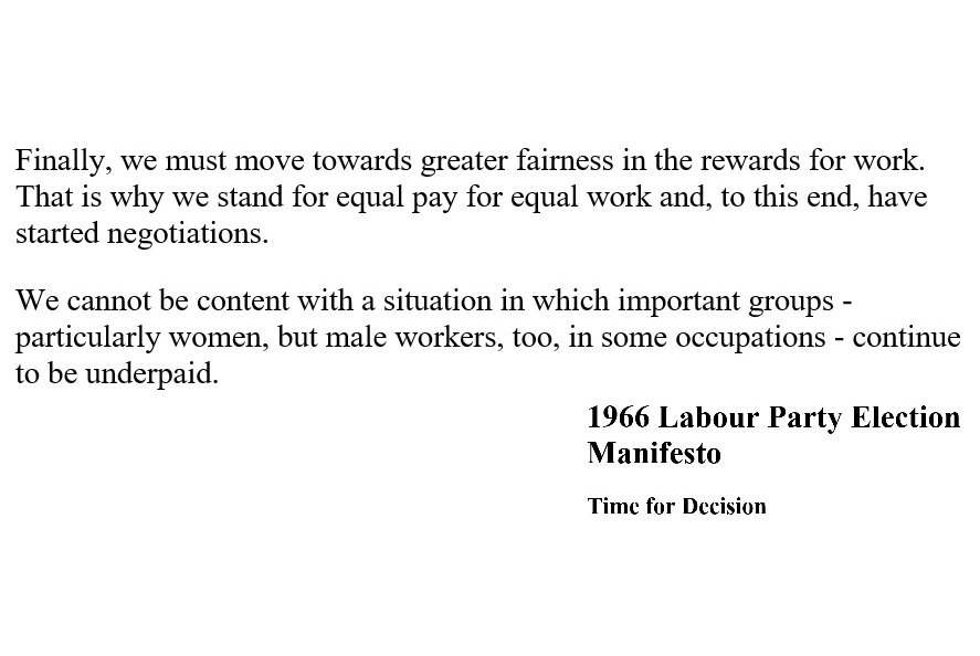 27. It shouldn’t come as a surprise, therefore, to learn that after the 1966 election, and another commitment to equal pay, the UK government’s consultation with the unions and industry used the definition of Article 119.