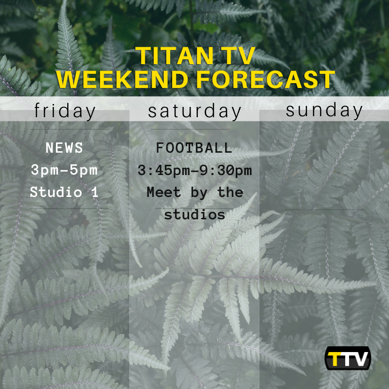 TitanTV57's tweet photo. Here’s what’s happening this weekend:
News 3pm-5pm on Friday!
Football 3:45pm-9:30pm on Saturday!

🎥 Sign up on the board outside Studio One to get involved! https://t.co/VAmeXJgl0v