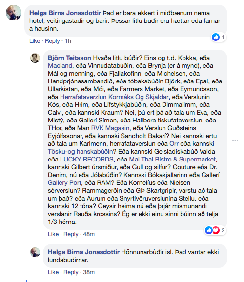 "Allar búðir í miðbænum eru farnar á hausinn!"

*nefni 54 mismunandi alls konar búðir, sem er aðeins brotabrot af allri flórunni

"Þetta eru BARA lundabúðir!"

*engin af þeim sem var nefnd er lundabúð

Takk, Gunnar Gunnarsson. Þetta er árangurinn.
