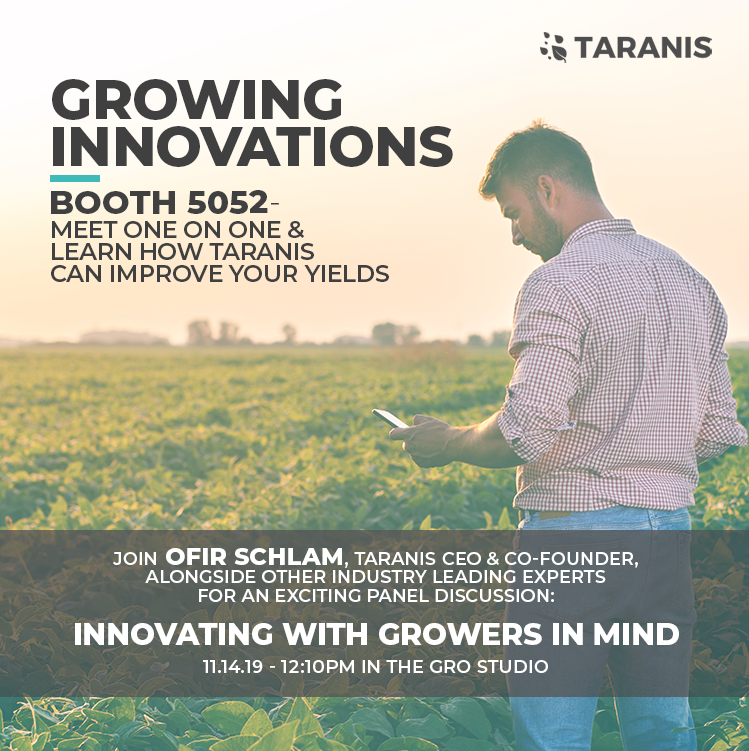 TaranisAg's tweet photo. Attending Growing Innovations this week? Make sure to visit Taranis in booth 5052. Donβt miss Innovating with Growers in Mind the panel discussion featuring Ofir Schlam, alongside other industry leading experts. Taking place in the Gro Studio 11.14 at 12:10.
#GrowingInnovations https://t.co/9YkpCHWx6P