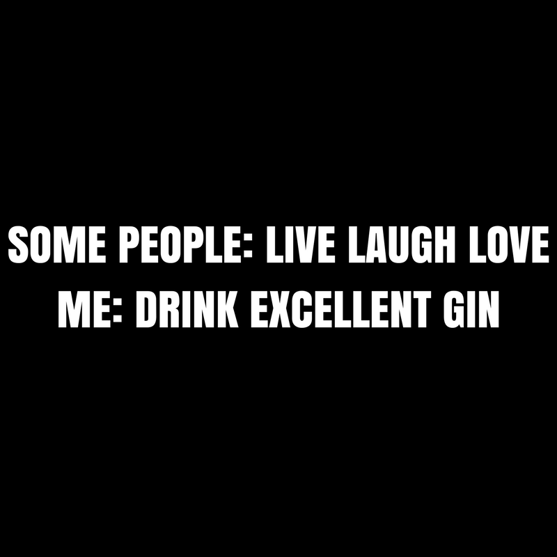 BrockmansGin's tweet photo. Favourite saying. #drinkgin #ginquote https://t.co/eXP6YXtr1K
