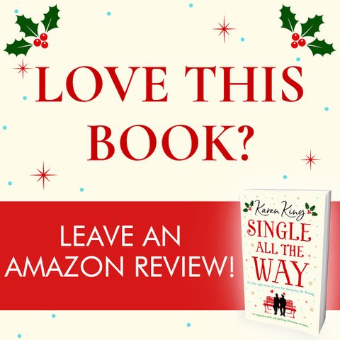 karen_king's tweet image. Lovely readers can I ask you a favour? If you&apos;ve read and enjoyed Single all the Way please can you leave a review? Thank you so much. 💕 #helpanauthor #leaveareview