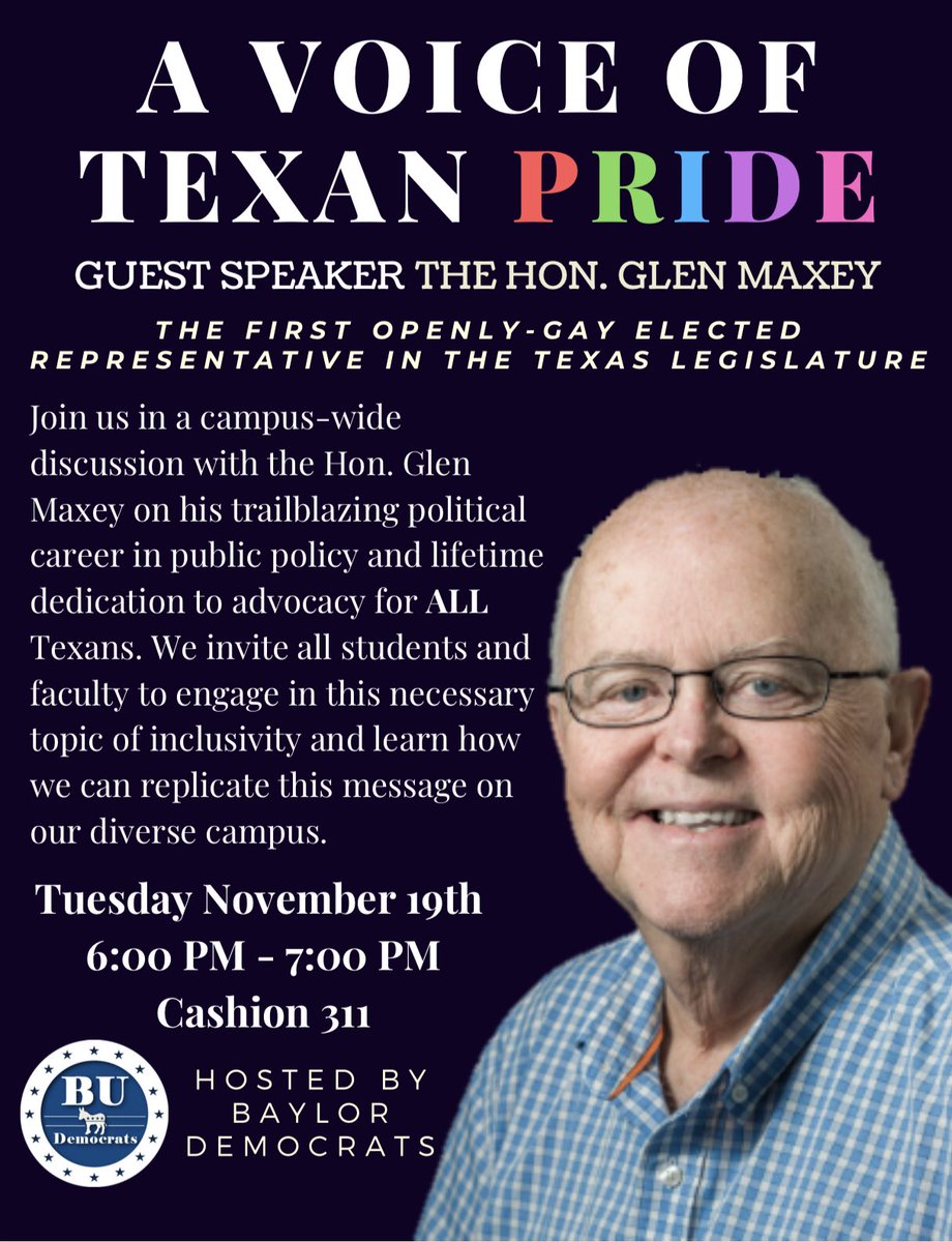 BaylorDemocrats's tweet photo. GET READY BAYLOR!!!📢 @BaylorDemocrats is proud to announce “A Voice of Texan Pride” with the Hon. @GlenMaxey of the Texas Democratic Party! We are excited to host this event and foster a conversation of inclusivity and public policy at Baylor! Join us 11/19 at 6PM! #glenatbaylor https://t.co/8AemevbsVT