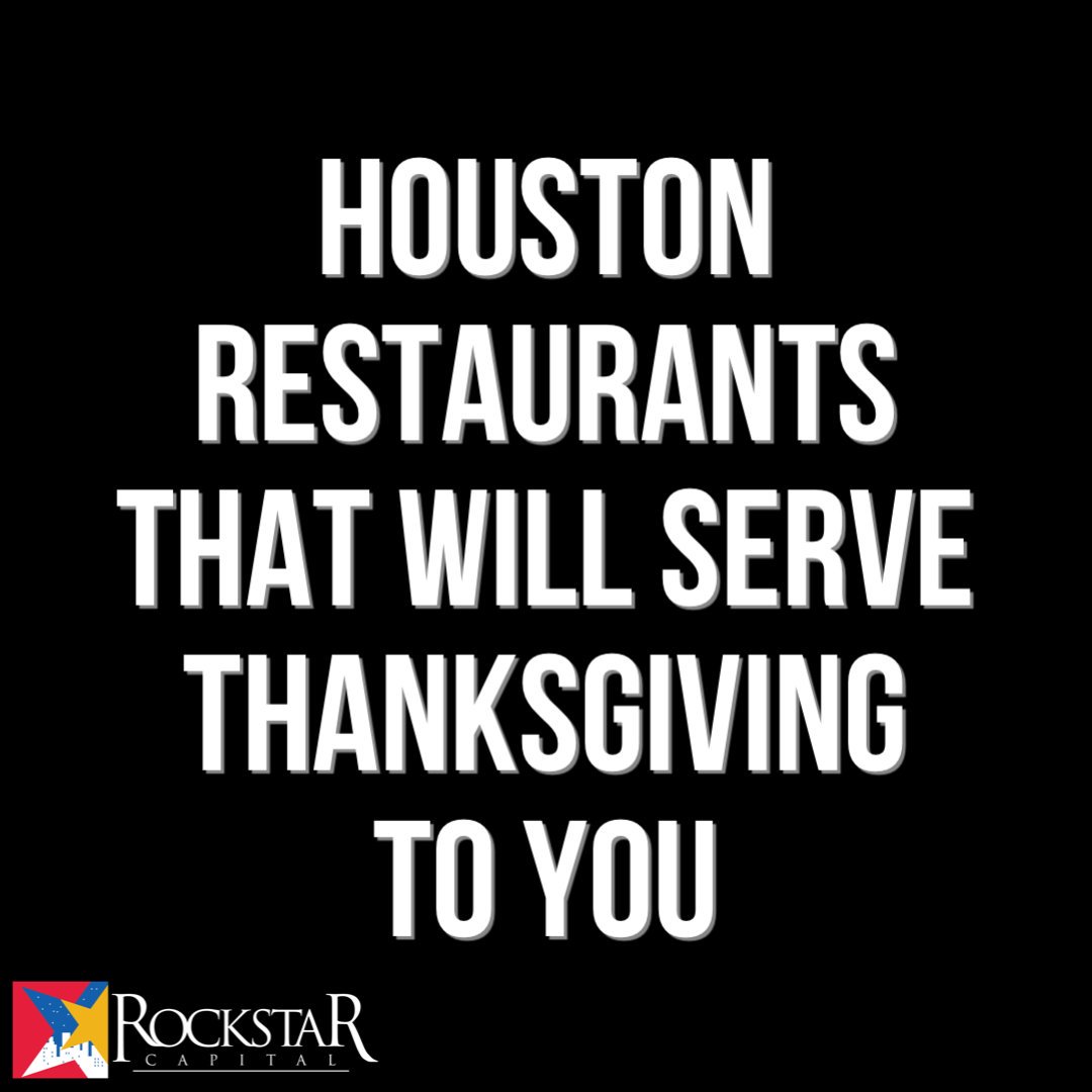 RockstarCap's tweet photo. If you’re not a fan of cooking, especially when you have a lot of people in town, check out these Houston restaurants that will be open and ready to serve you a Thanksgiving feast. 🦃 ￼￼ https://t.co/uvdbGzeDZX https://t.co/IXudEWxJAp